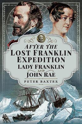 Cover: 9781526765864 | After the Lost Franklin Expedition | Lady Franklin and John Rae | Buch