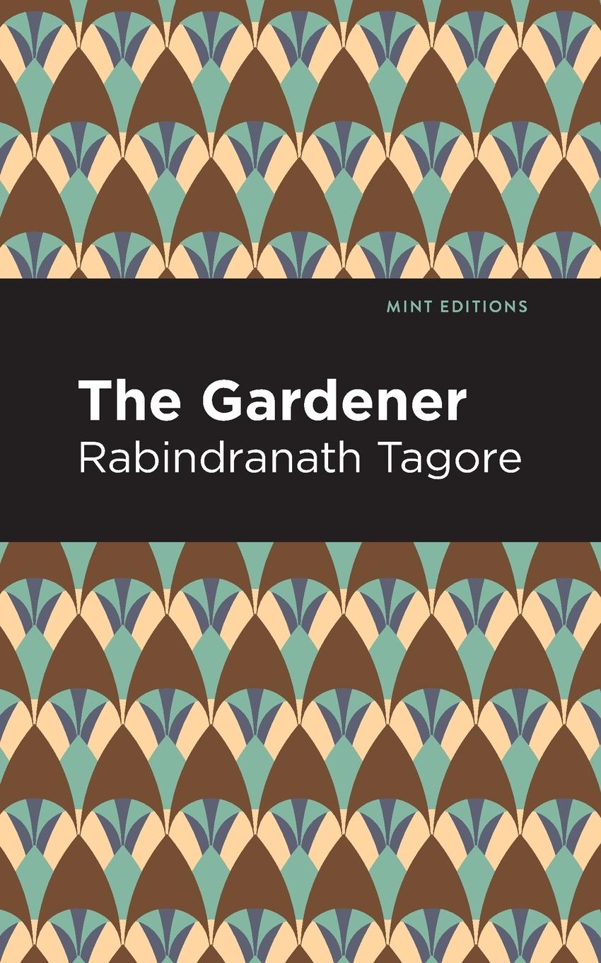 Cover: 9781513215914 | The Gardner | Rabindranath Tagore | Taschenbuch | Englisch | 2021