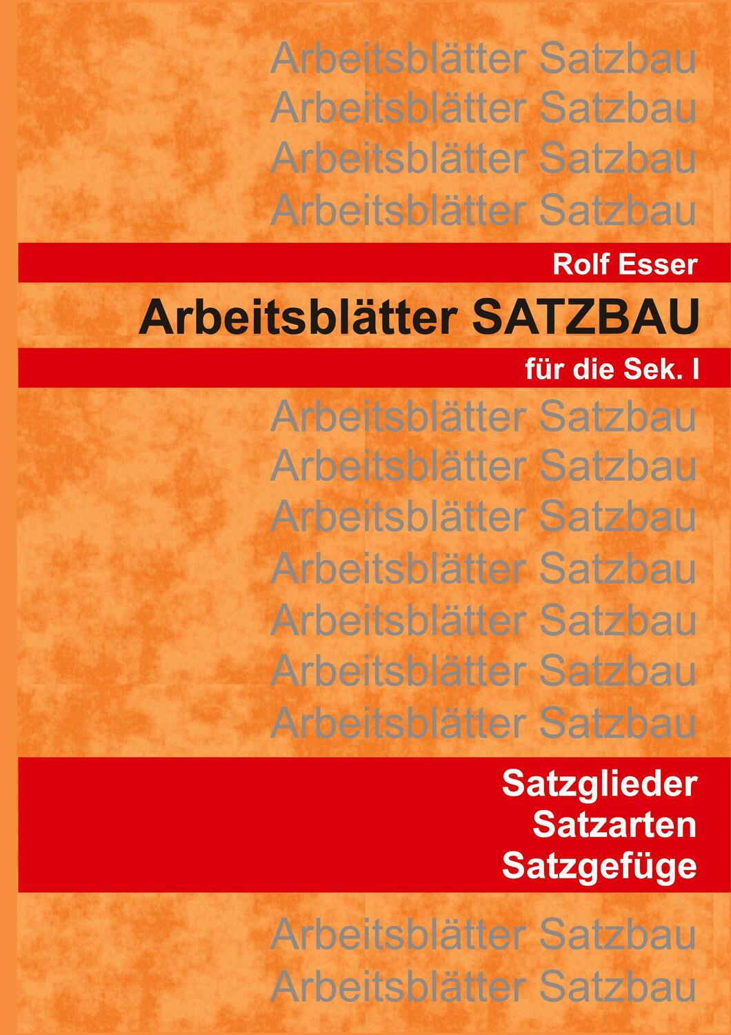 Cover: 9783347716407 | Arbeitsblätter SATZBAU | Materialsammlung mit Lösungen | Rolf Esser