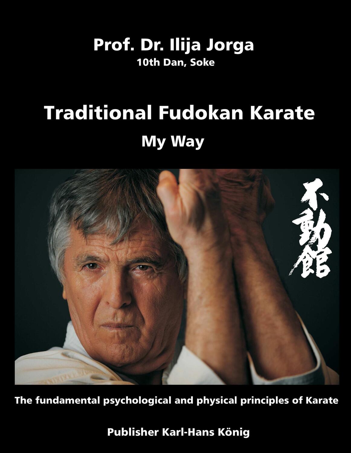 Cover: 9783743127760 | Traditional Fudokan Karate | My Way | Ilija Jorga | Buch | 228 S.