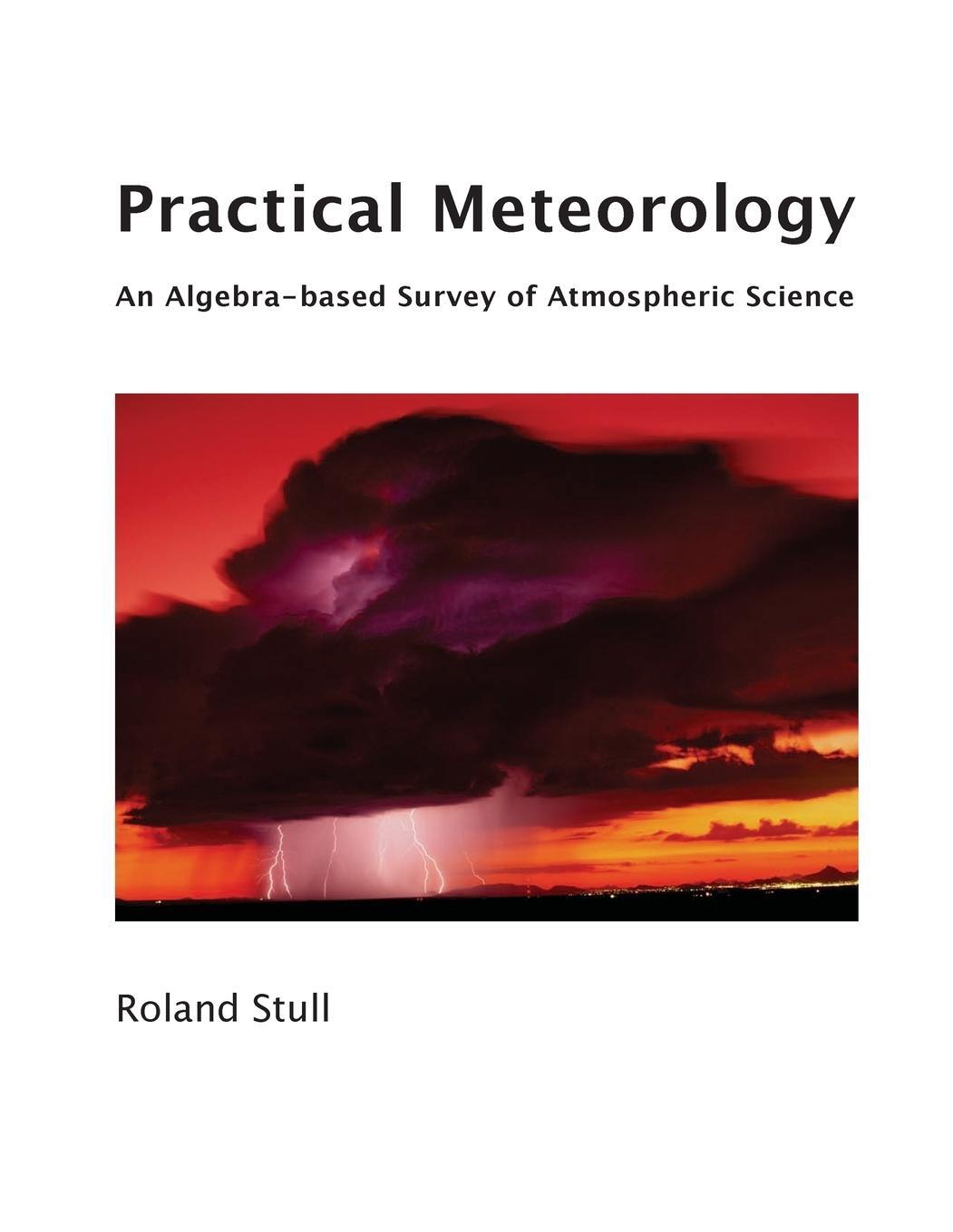 Cover: 9780888651761 | Practical Meteorology | An Algebra-based Survey of Atmospheric Science