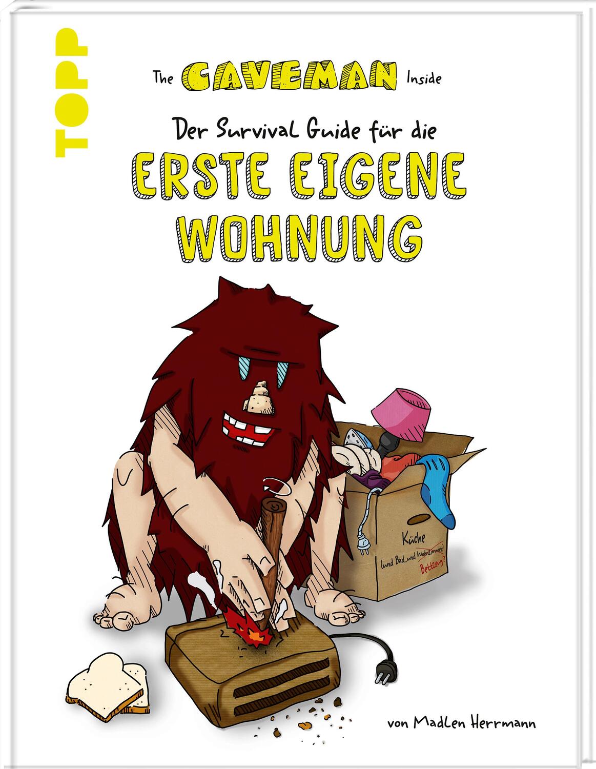 Cover: 9783735852175 | The Caveman Inside. Der Survival-Guide für die erste eigene Wohnung.