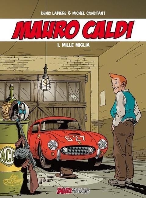 Cover: 9783899084405 | Mauro Caldi 01 | Mille Miglia | Michel Constant (u. a.) | Buch | 2012