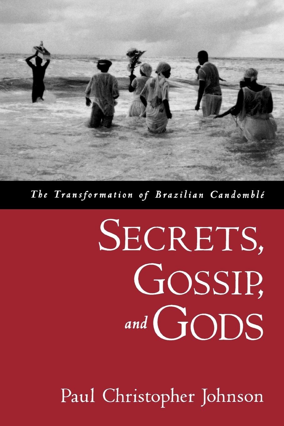 Cover: 9780195188226 | Secrets, Gossip, and Gods | The Transformation of Brazilian Candomble