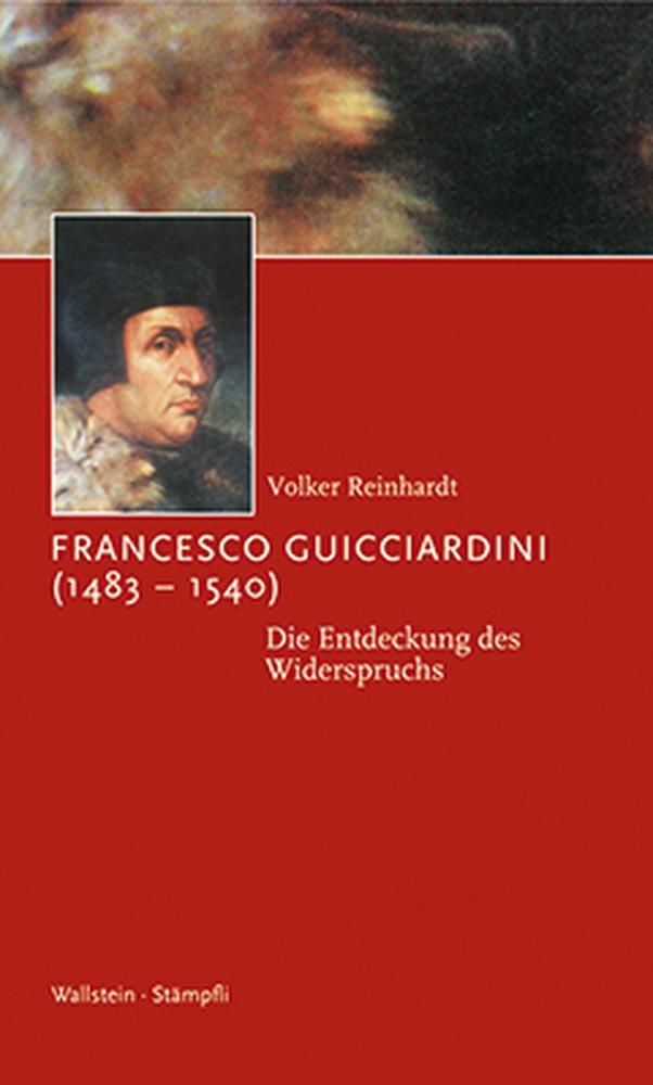 Cover: 9783892448051 | Francesco Guicciardini (1483-1540) | Die Entdeckung des Widerspruchs