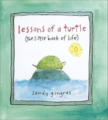 Cover: 9780740778759 | Lessons of a Turtle: (The Little Book of Life) | Sandy Gingras | Buch