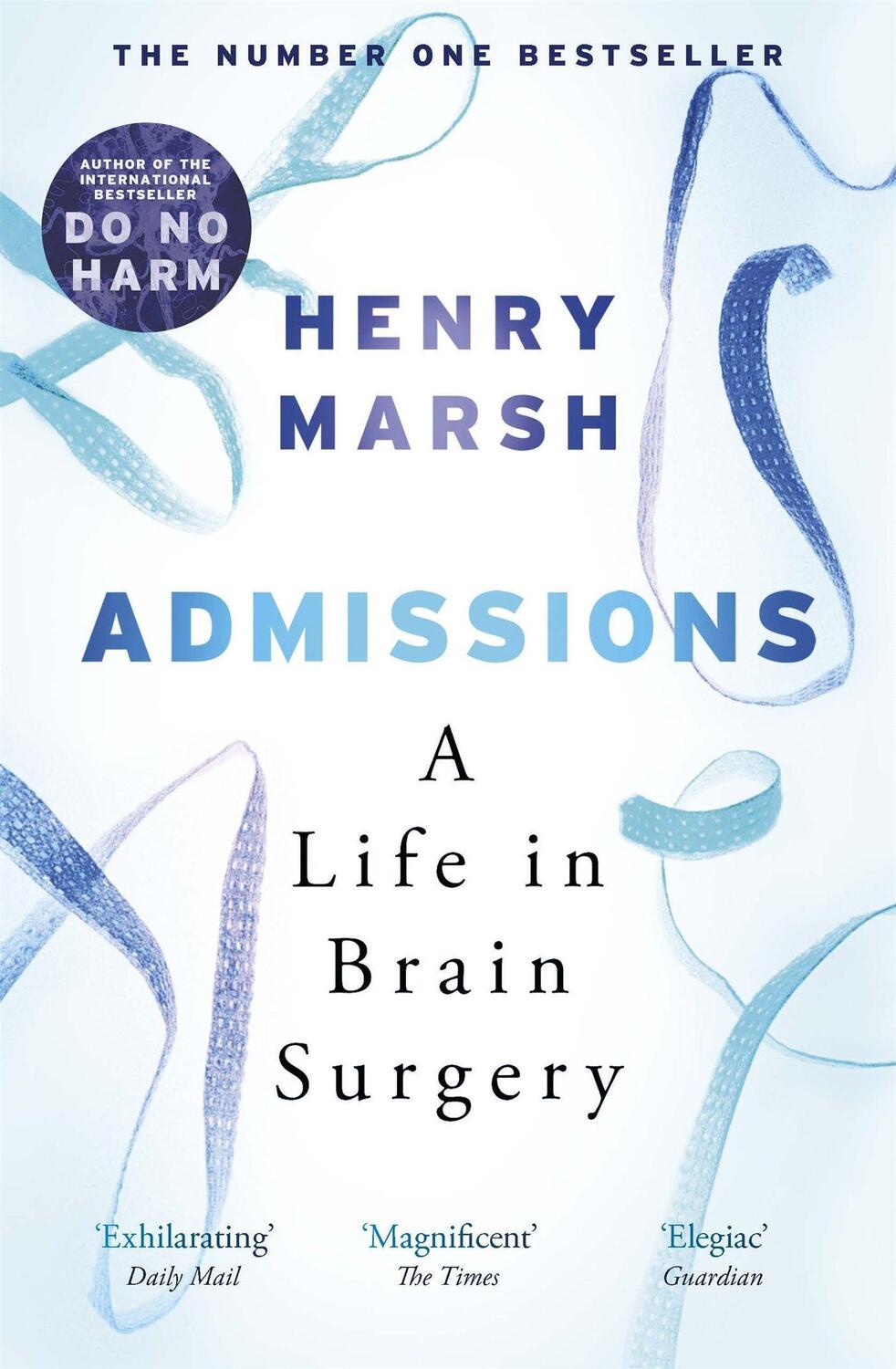 Cover: 9781474603874 | Admissions | A Life in Brain Surgery | Henry Marsh | Taschenbuch