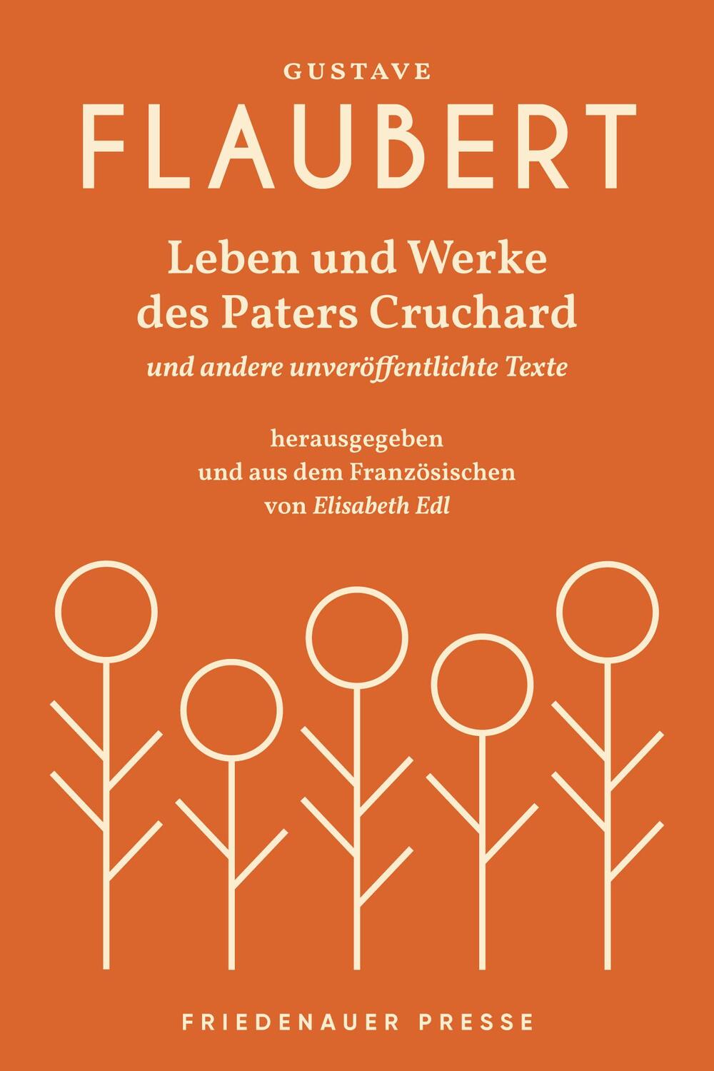 Cover: 9783932109560 | Leben und Werke des Paters Cruchard | Gustave Flaubert | Taschenbuch