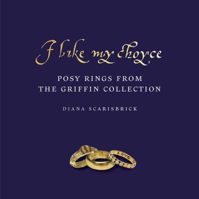 Cover: 9781912168217 | I like my choyse: Posy Rings from The Griffin Collection | Scarisbrick