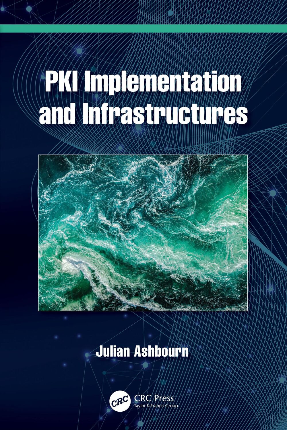 Cover: 9781032419831 | PKI Implementation and Infrastructures | Julian Ashbourn | Taschenbuch