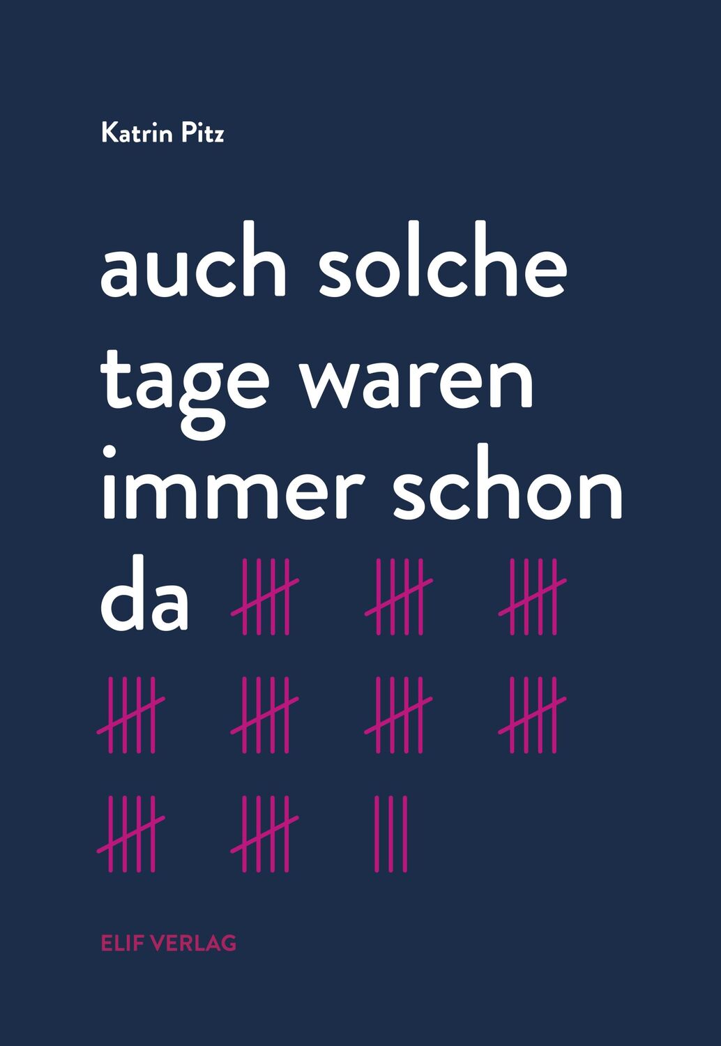 Cover: 9783946989493 | auch solche tage waren immer schon da | Gedichte | Katrin Pitz | Buch