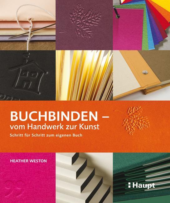 Cover: 9783258600000 | Buchbinden - vom Handwerk zur Kunst | Heather Weston | Taschenbuch