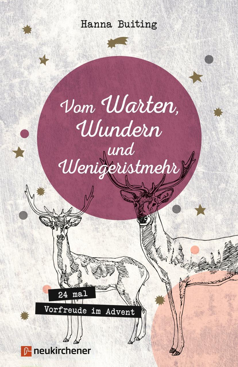 Cover: 9783761562093 | Vom Warten, Wundern und Wenigeristmehr | 24 mal Vorfreude im Advent