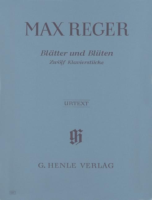 Cover: 9790201806150 | Reger, M: Blätter und Blüten | G. Henle Verlag | EAN 9790201806150