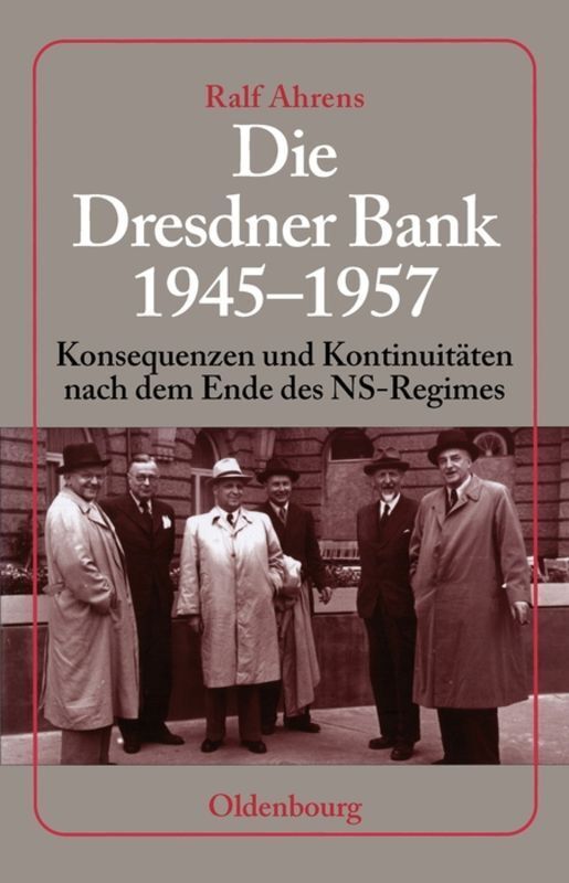 Cover: 9783486583038 | Die Dresdner Bank 1945-1957 | Ralf Ahrens | Buch | VIII | Deutsch