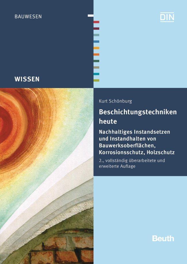 Cover: 9783410210894 | Beschichtungstechniken heute | Kurt Schönburg | Buch | Beuth Wissen