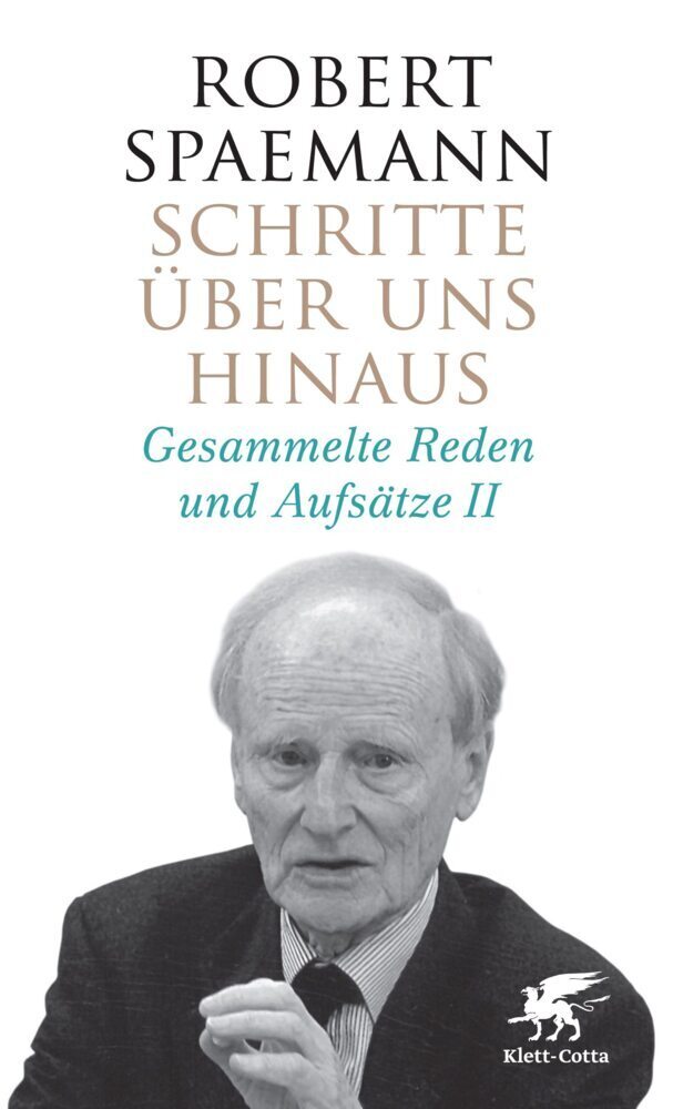 Cover: 9783608942491 | Schritte über uns hinaus II (Schritte, Bd. 2). Bd.2 | Robert Spaemann