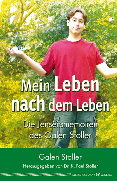 Cover: 9783898454643 | Mein Leben nach dem Leben | Die Jenseitsmemoiren des Galen Stoller