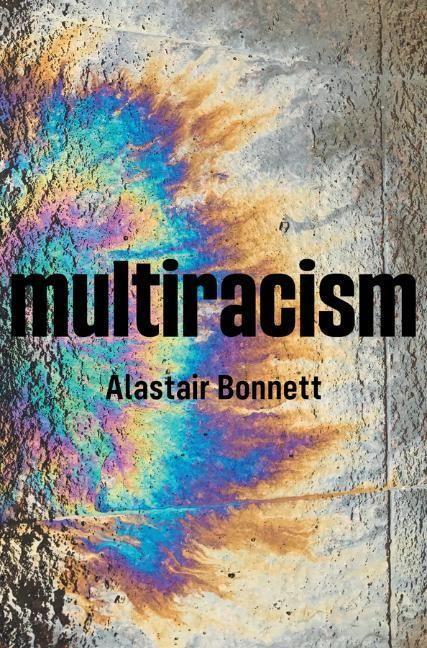 Cover: 9781509537327 | Multiracism | Rethinking Racism in Global Context | Alastair Bonnett
