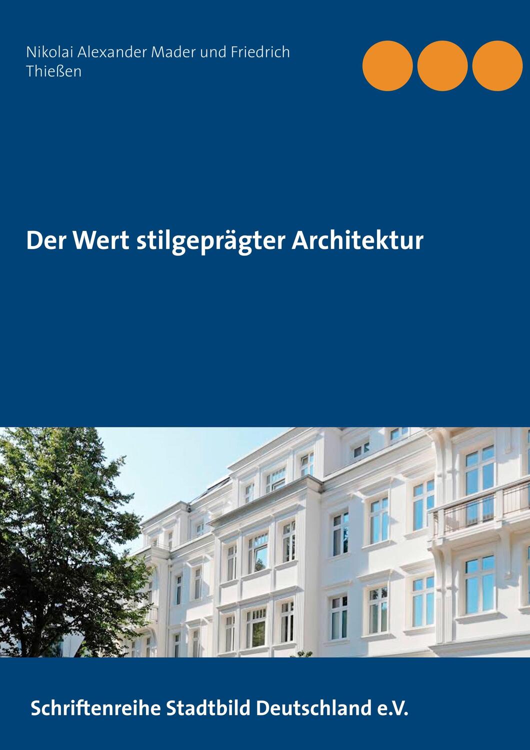 Cover: 9783746098876 | Der Wert stilgeprägter Architektur | Nikolai Alexander Mader (u. a.)