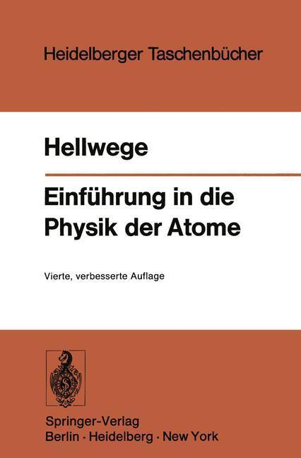Cover: 9783540065654 | Einführung in die Physik der Atome | K. H. Hellwege | Taschenbuch