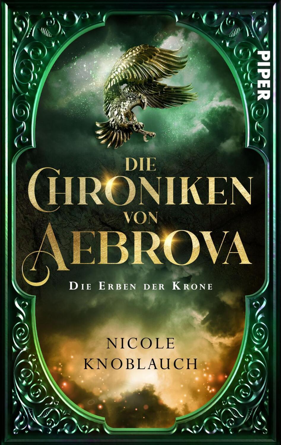 Cover: 9783492506526 | Die Chroniken von Aebrova - Die Erben der Krone | Nicole Knoblauch