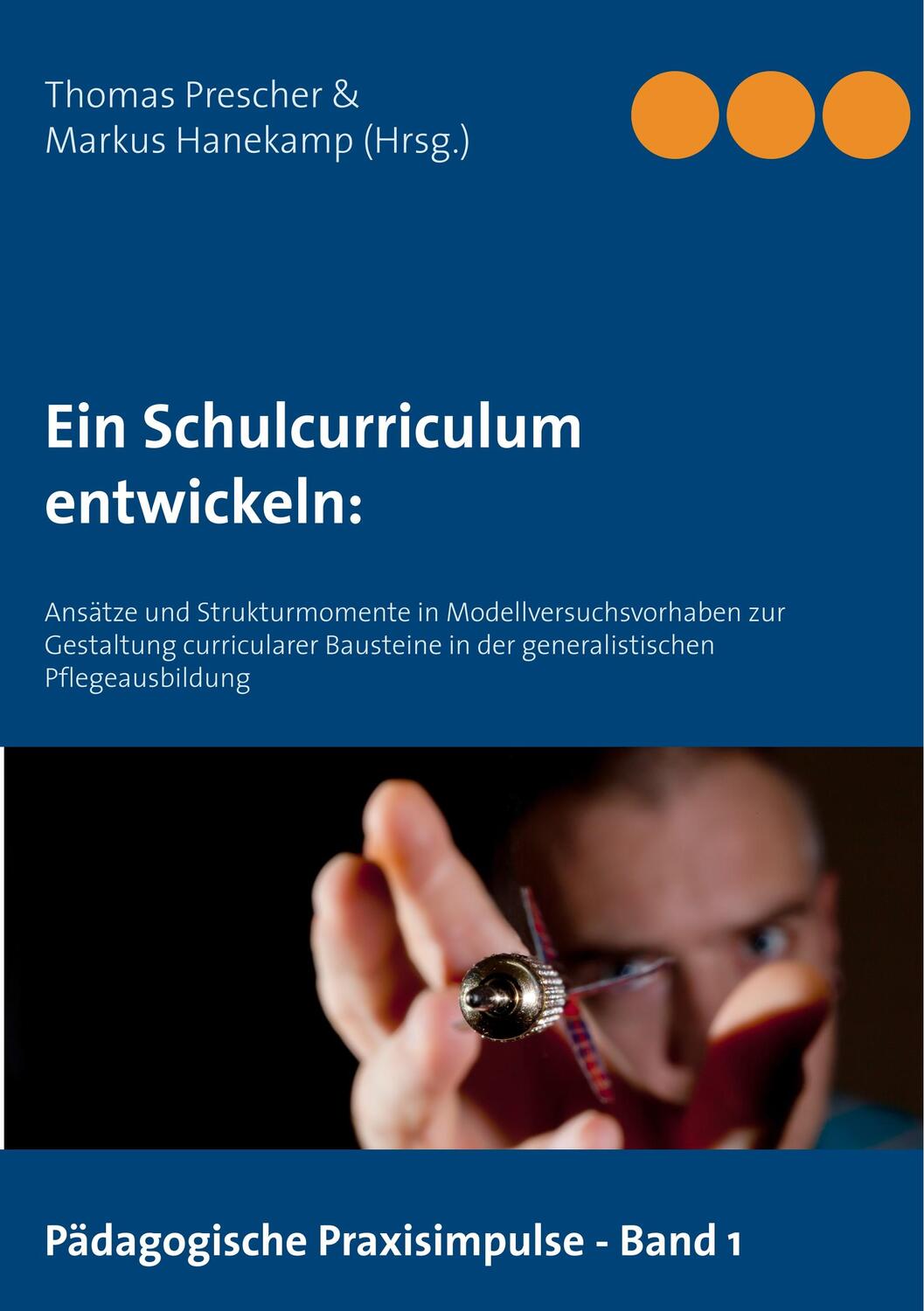 Cover: 9783750407404 | Ein Schulcurriculum entwickeln: | Markus Hanekamp | Taschenbuch