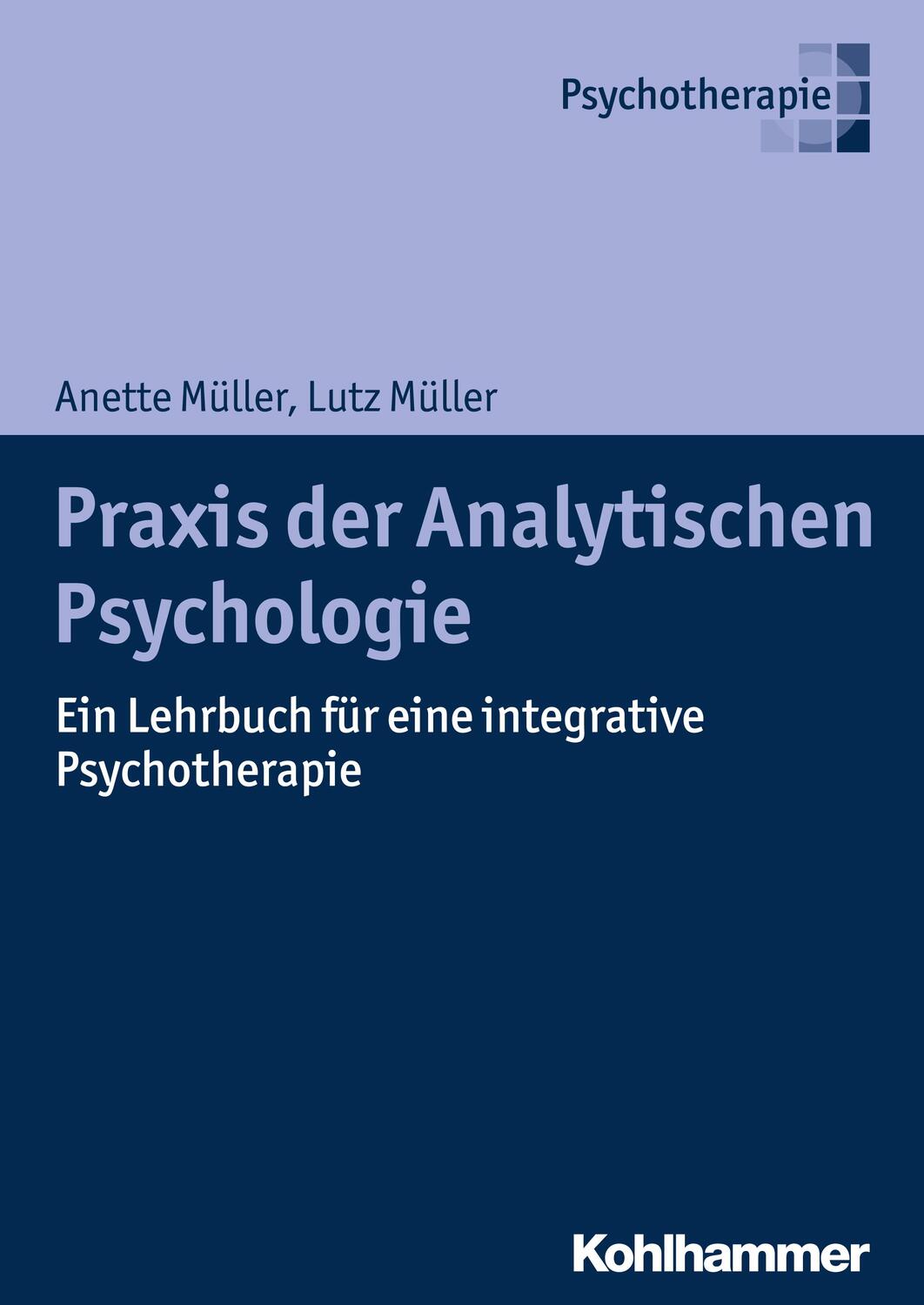 Cover: 9783170283961 | Praxis der Analytischen Psychologie | Anette Müller (u. a.) | Buch