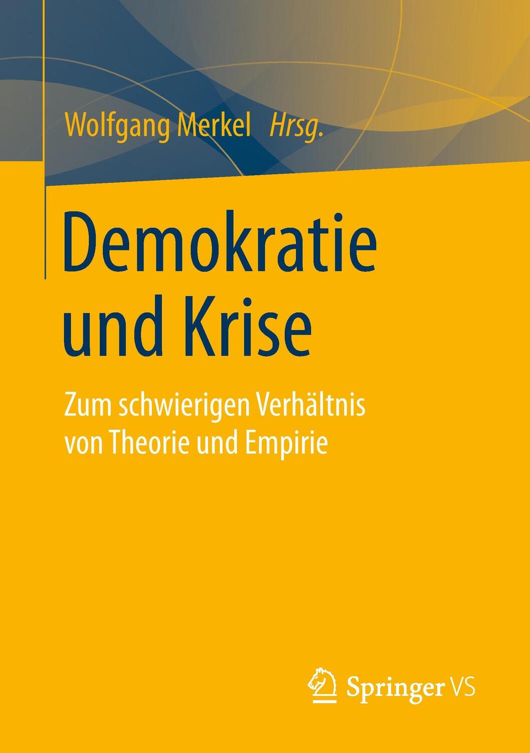 Cover: 9783658059446 | Demokratie und Krise | Wolfgang Merkel | Taschenbuch | Springer VS