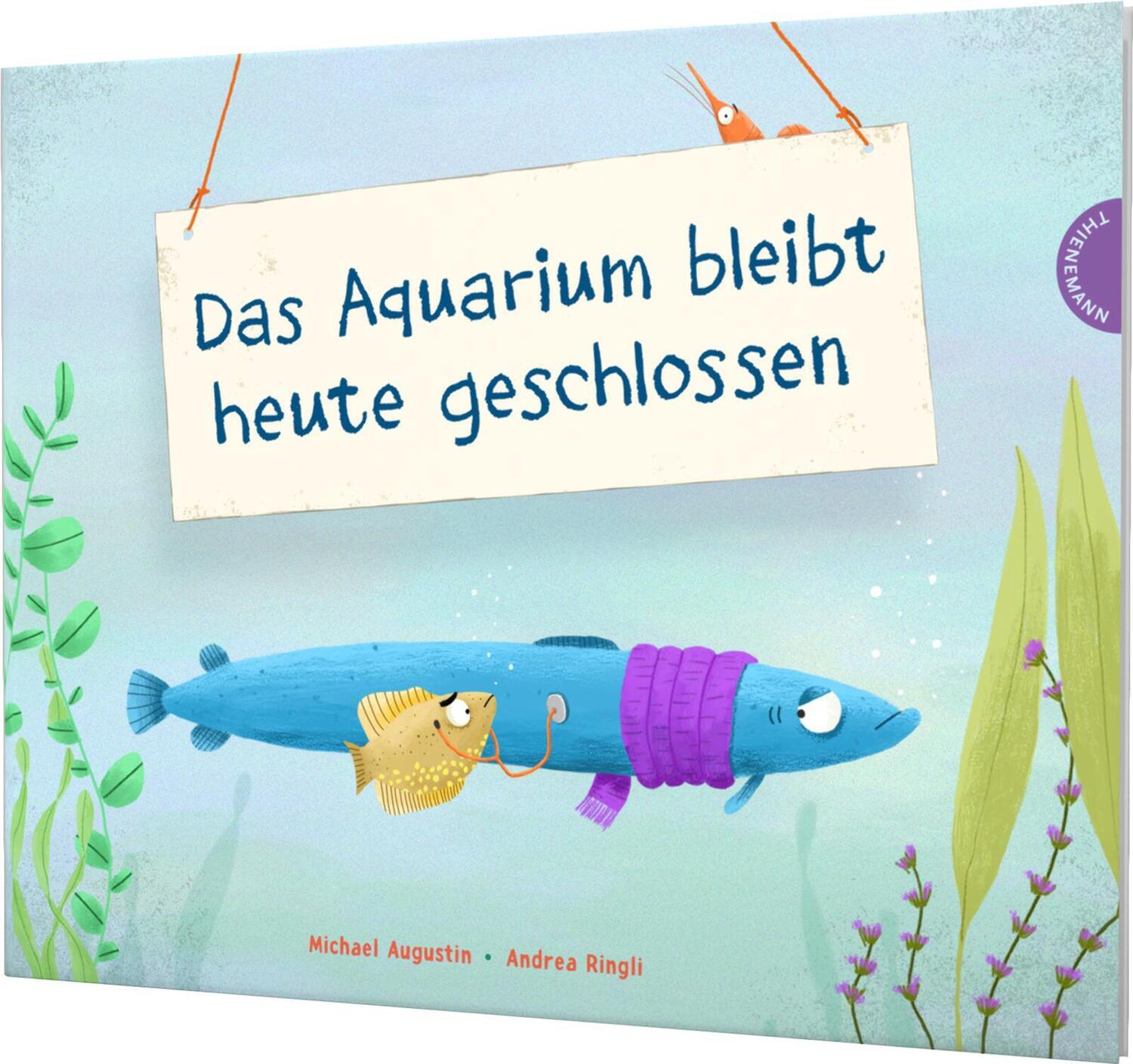 Cover: 9783522459853 | Das Aquarium bleibt heute geschlossen | Michael Augustin | Buch | 2023