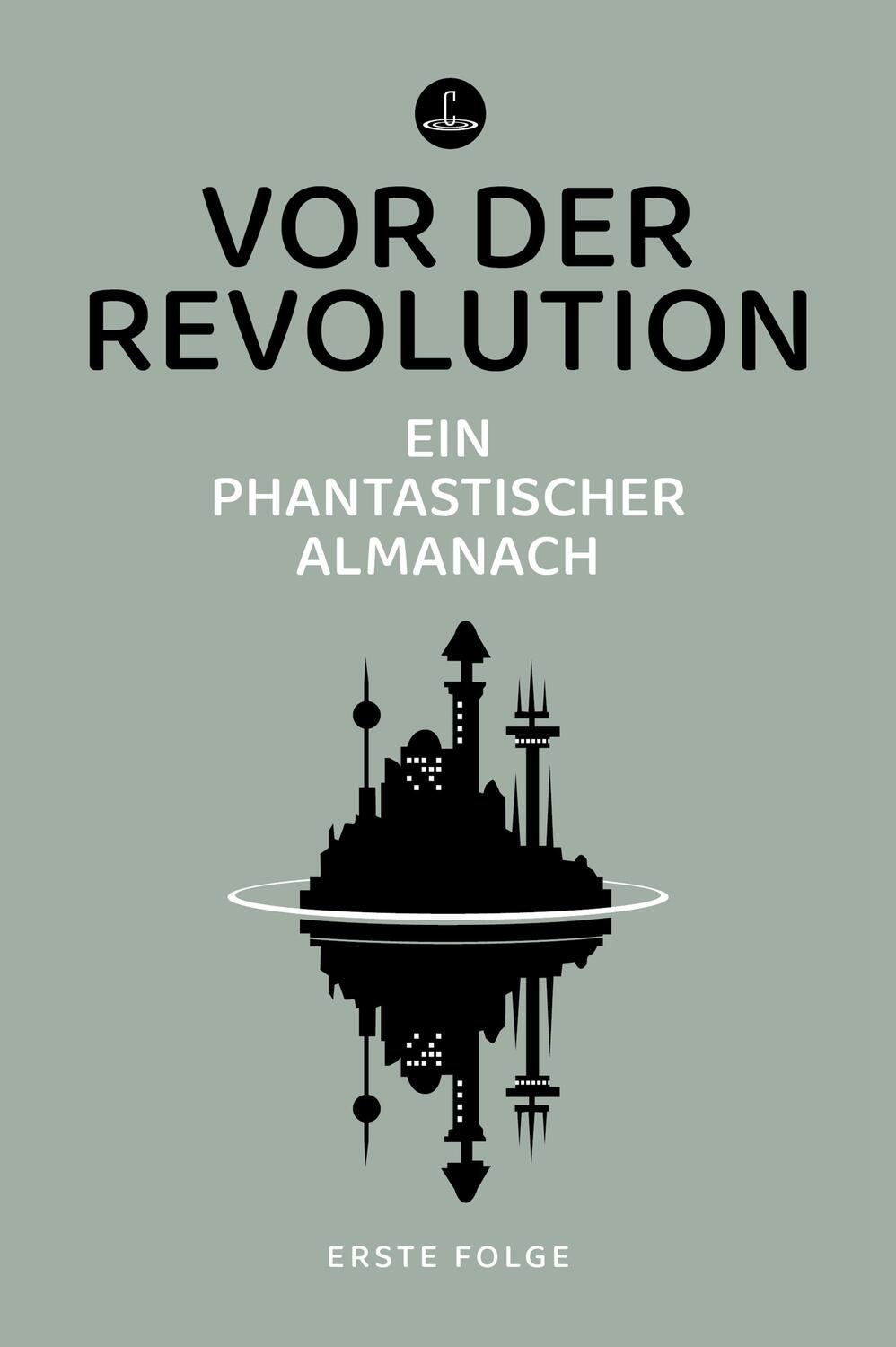 Cover: 9783910914087 | Vor der Revolution | Ein phantastischer Almanach | Delany (u. a.)