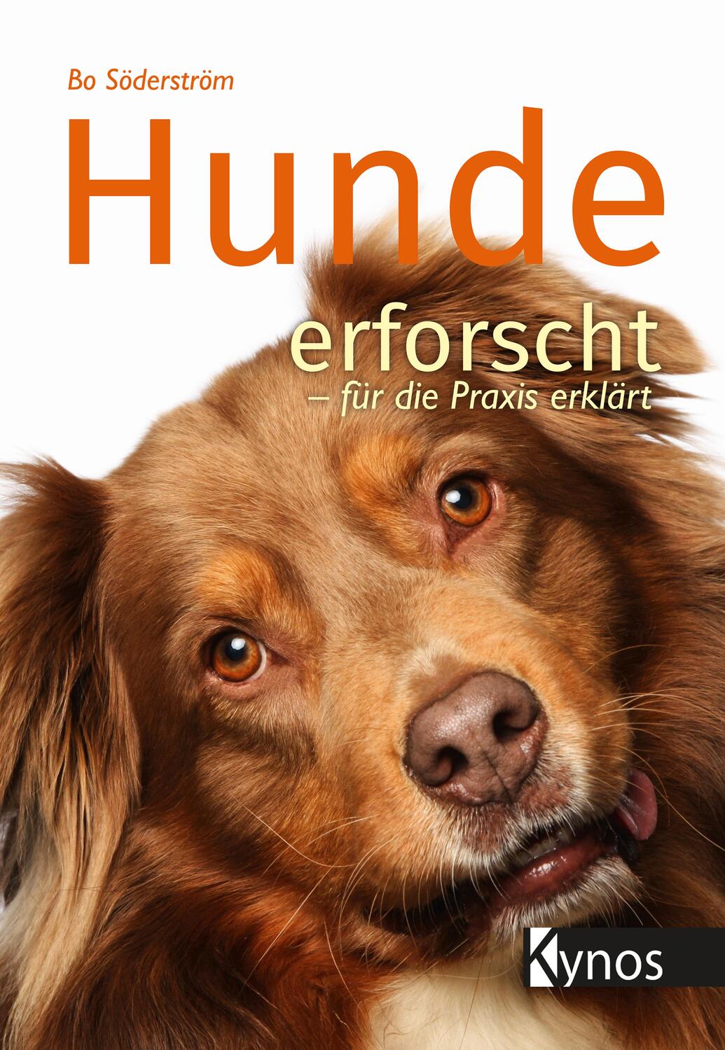 Cover: 9783954641734 | Hunde erforscht - für die Praxis erklärt | Bo Söderström | Buch | 2019
