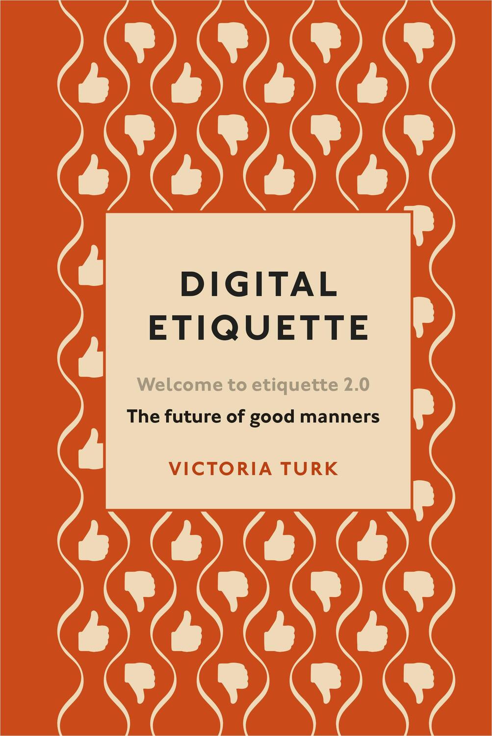 Cover: 9781529102406 | Digital Etiquette | Victoria Turk | Buch | Englisch | 2019