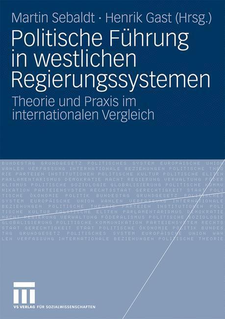 Cover: 9783531170688 | Politische Führung in westlichen Regierungssystemen | Gast (u. a.)