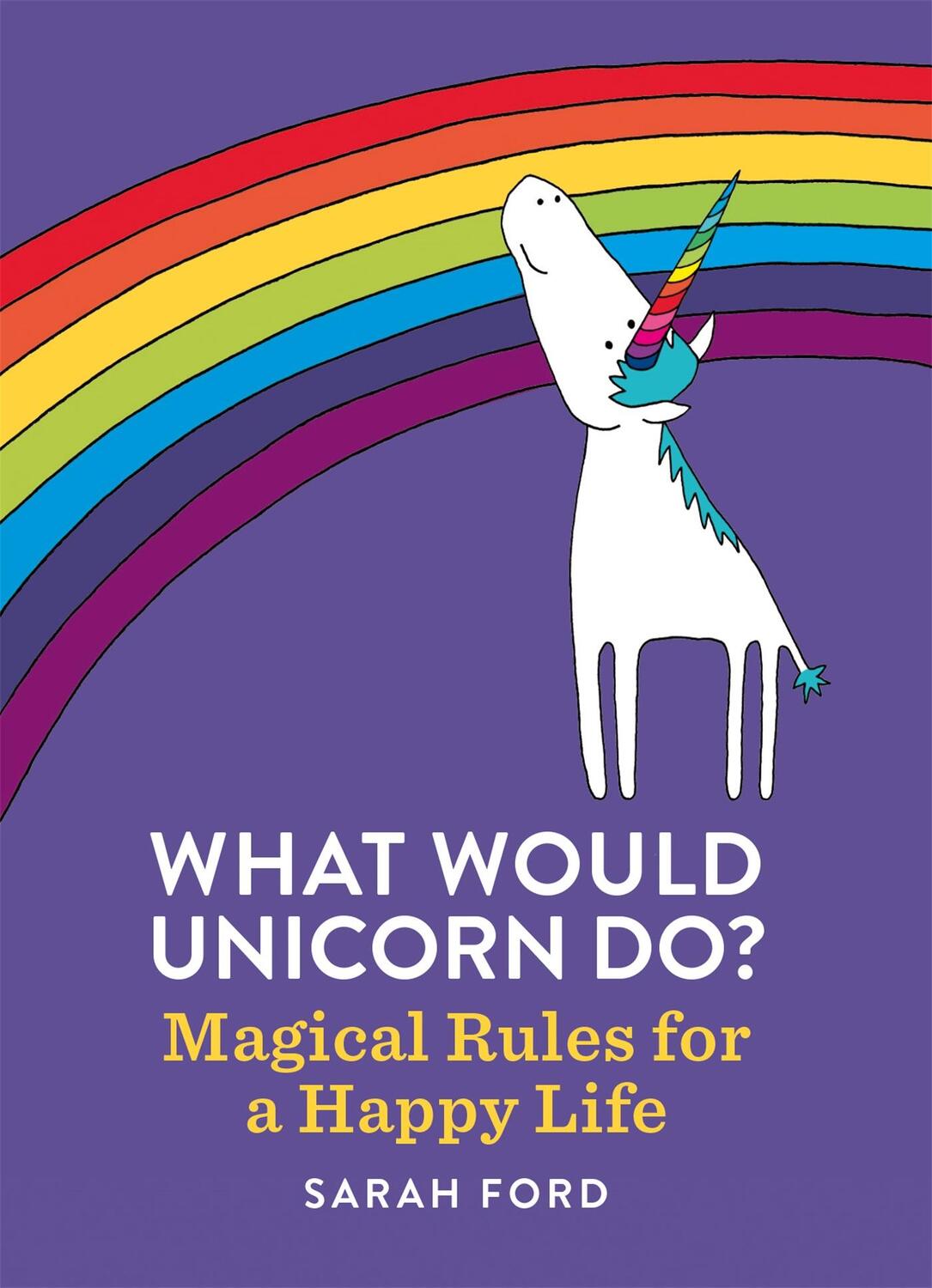 Cover: 9781846015663 | What Would Unicorn Do? | Sarah Ford | Taschenbuch | Englisch | 2018