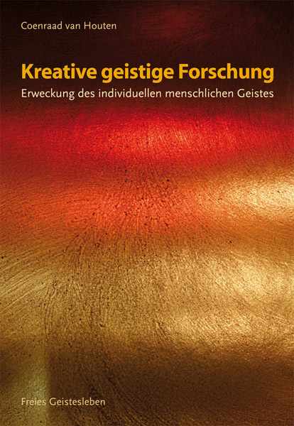 Cover: 9783772526831 | Kreative geistige Forschung | Coenraad van Houten | Taschenbuch | 2012