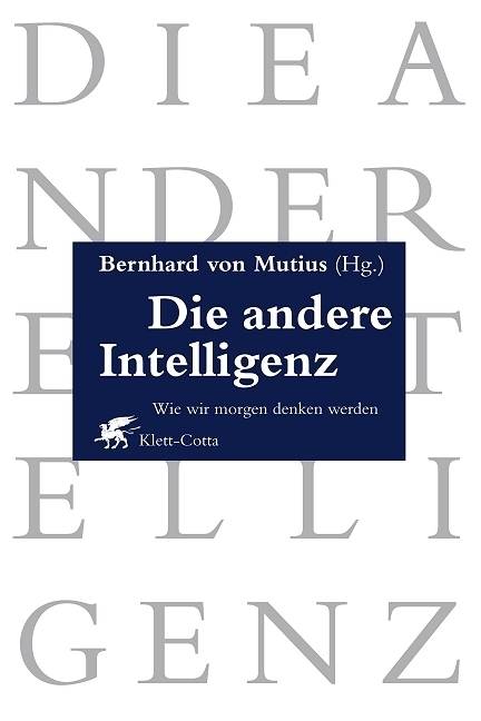 Cover: 9783608940855 | Die andere Intelligenz | Bernhard von Mutius | Buch | Deutsch | 2004