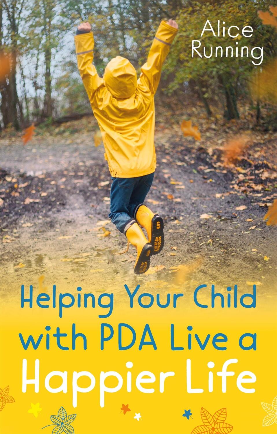 Cover: 9781787754850 | Helping Your Child with PDA Live a Happier Life | Alice Running | Buch