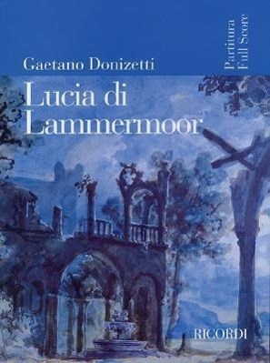 Cover: 9780634095382 | Lucia Di Lammermoor: Dramma Tragico In Due Parti | Taschenbuch | 2005