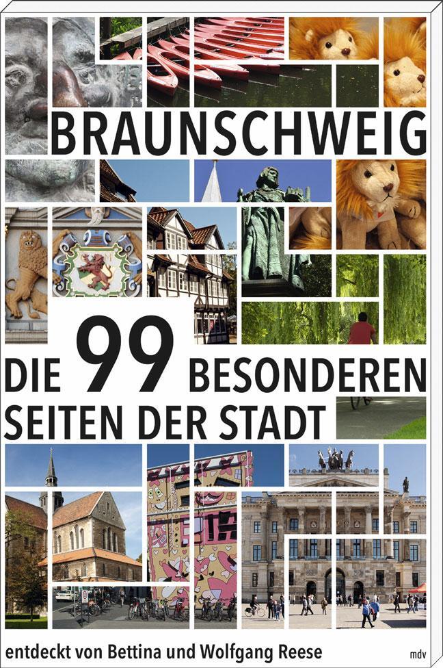 Cover: 9783954628032 | Braunschweig | Die 99 besonderen Seiten der Stadt | Reese (u. a.)