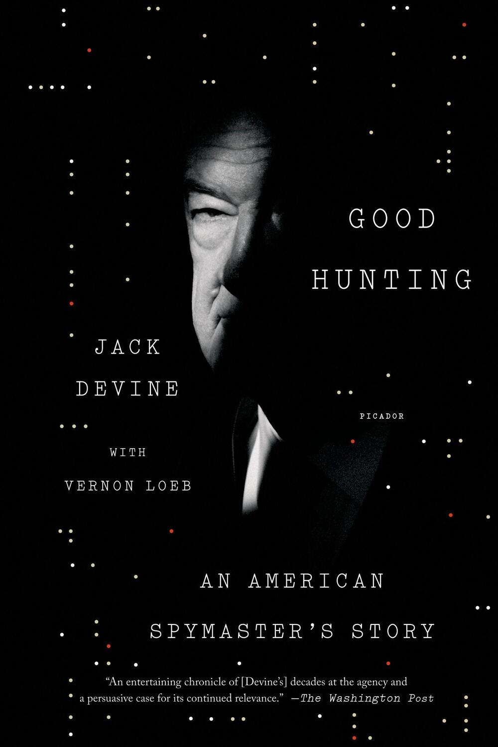 Cover: 9781250069634 | Good Hunting | An American Spymaster's Story | Jack Devine (u. a.)