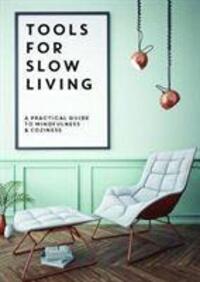 Cover: 9781908233011 | Tools for Slow Living | A Practical Guide to Mindfullness &amp; Coziness