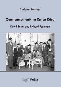 Cover: 9783928186810 | Quantenmechanik im Kalten Krieg | David Bohm und Richard Feynman