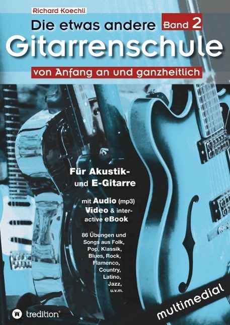 Cover: 9783732362073 | Die etwas andere Gitarrenschule (Band 2) | Richard Koechli | Buch