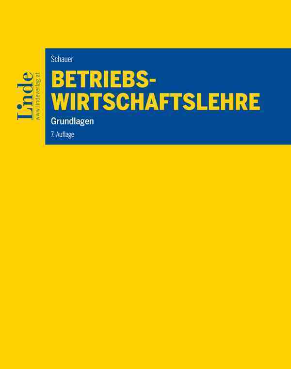 Cover: 9783707344400 | Betriebswirtschaftslehre | Grundlagen | Reinbert Schauer | Taschenbuch