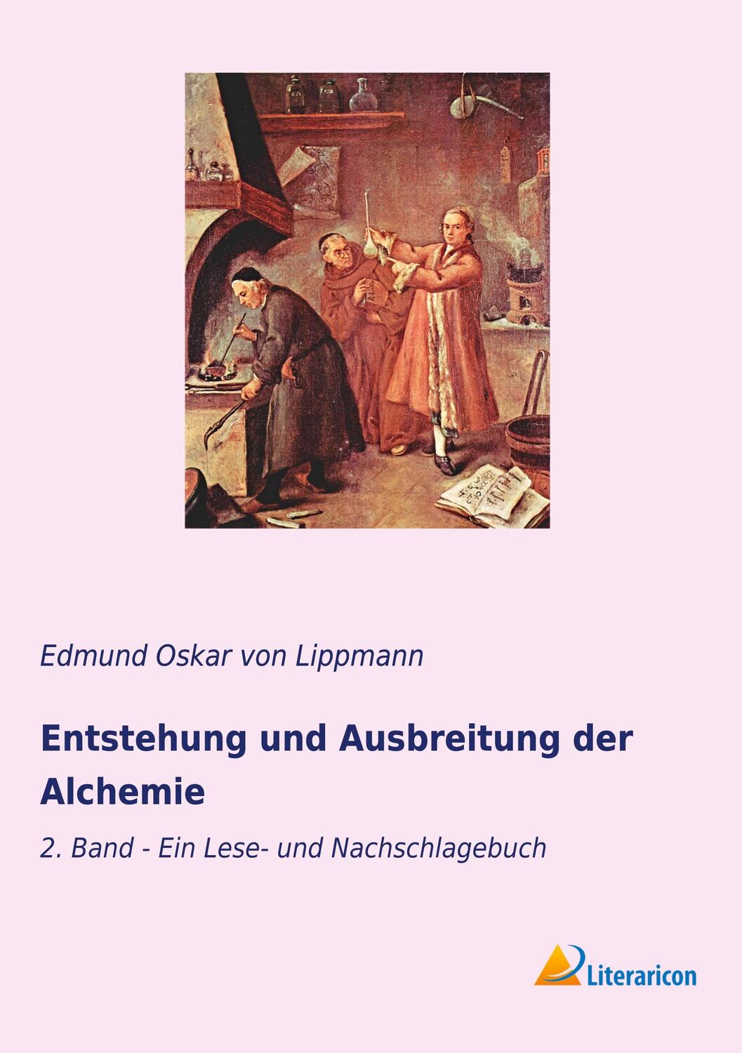 Cover: 9783965060647 | Entstehung und Ausbreitung der Alchemie | Edmund Oskar Von Lippmann