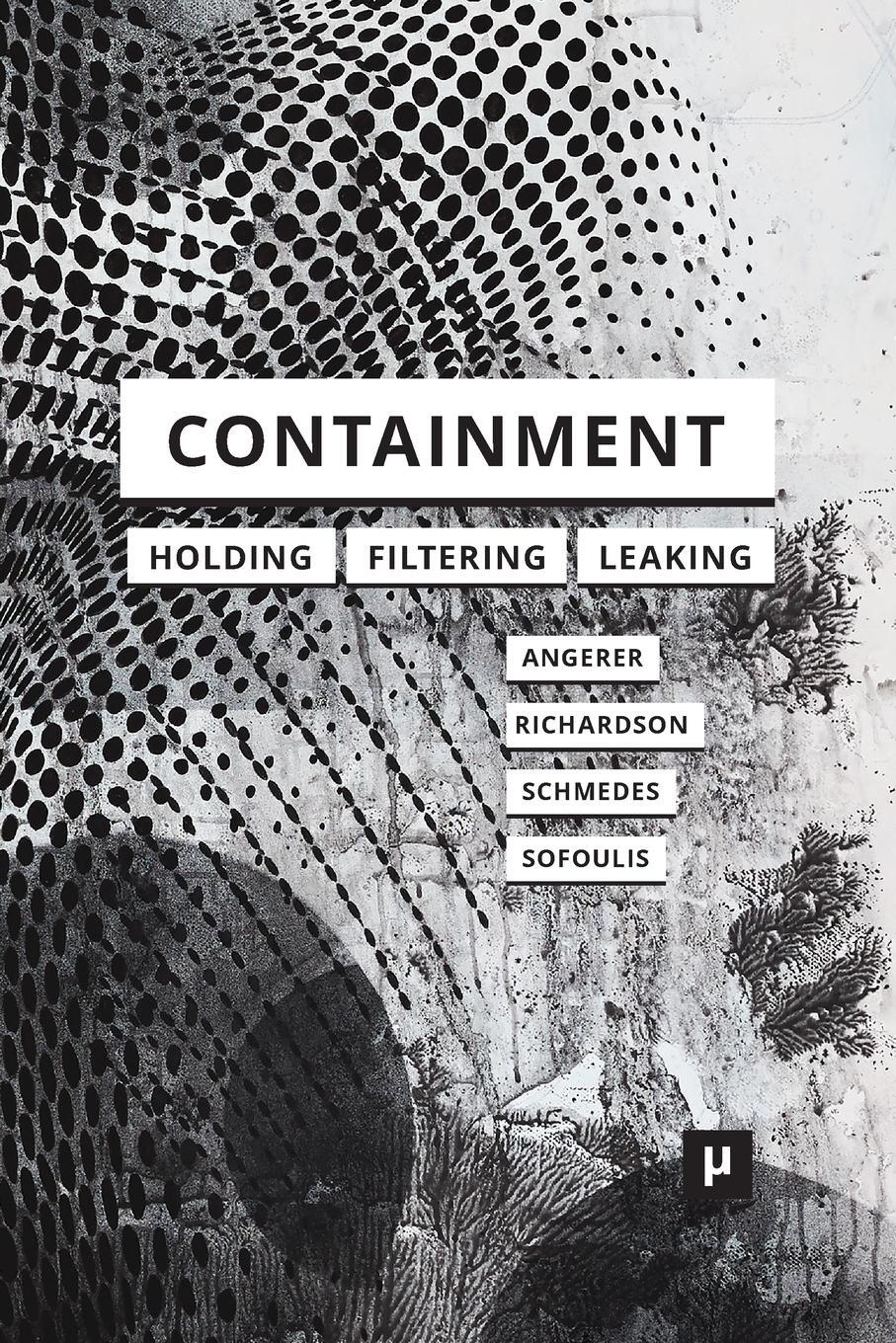 Cover: 9783957962188 | Containment | Technologies of Holding, Filtering, Leaking | Schmedes