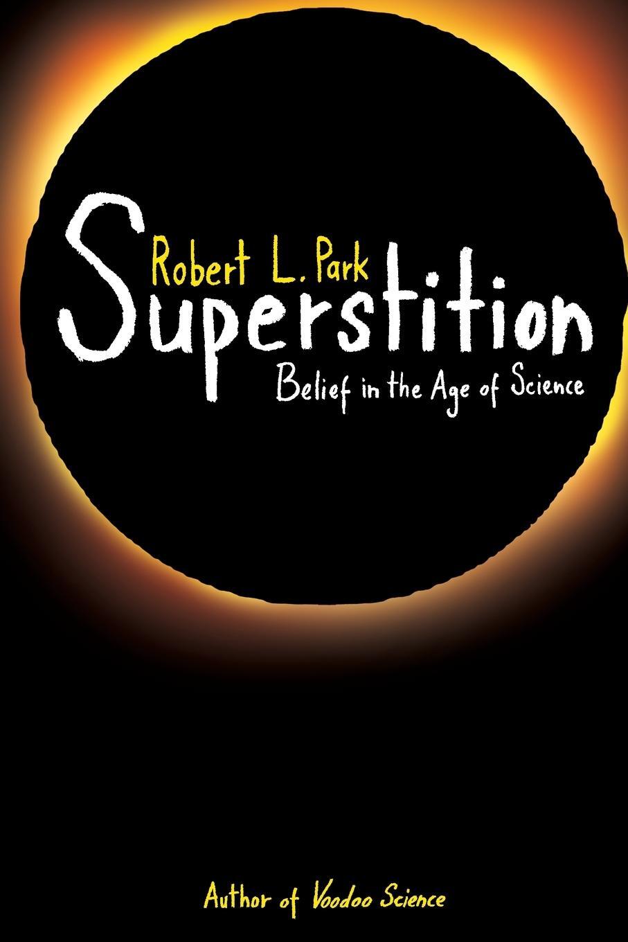 Cover: 9780691145976 | Superstition | Belief in the Age of Science | Robert L. Park | Buch