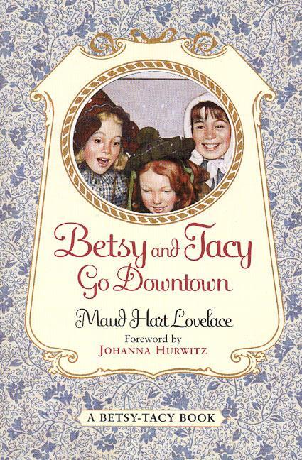 Cover: 9780064400985 | Betsy and Tacy Go Downtown | Maud Hart Lovelace | Taschenbuch | 2000