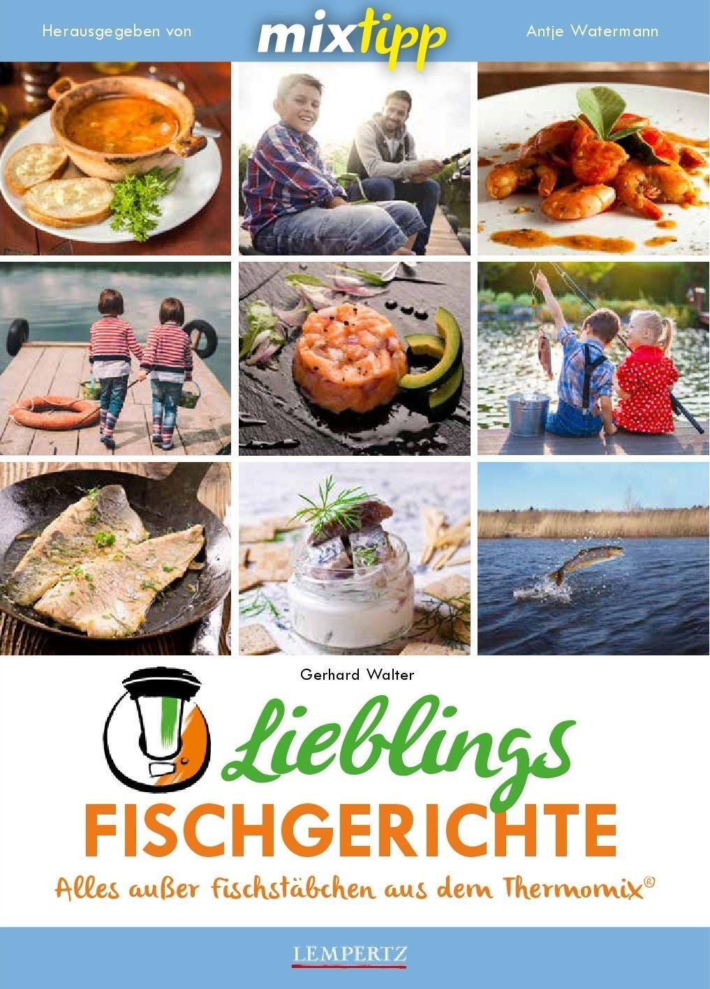 Cover: 9783960589754 | mixtipp: Lieblings-Fischgerichte | Gerhard Walter | Taschenbuch | 2017